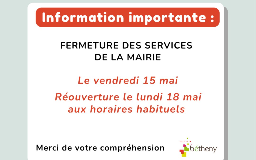 Fermeture des services municipaux – vendredi 15 mai
